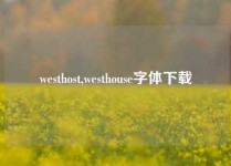 westhost,westhouse字体下载