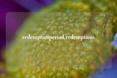 redemptionperiod,redemptions