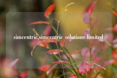 simcentric,simcentric solutions limited